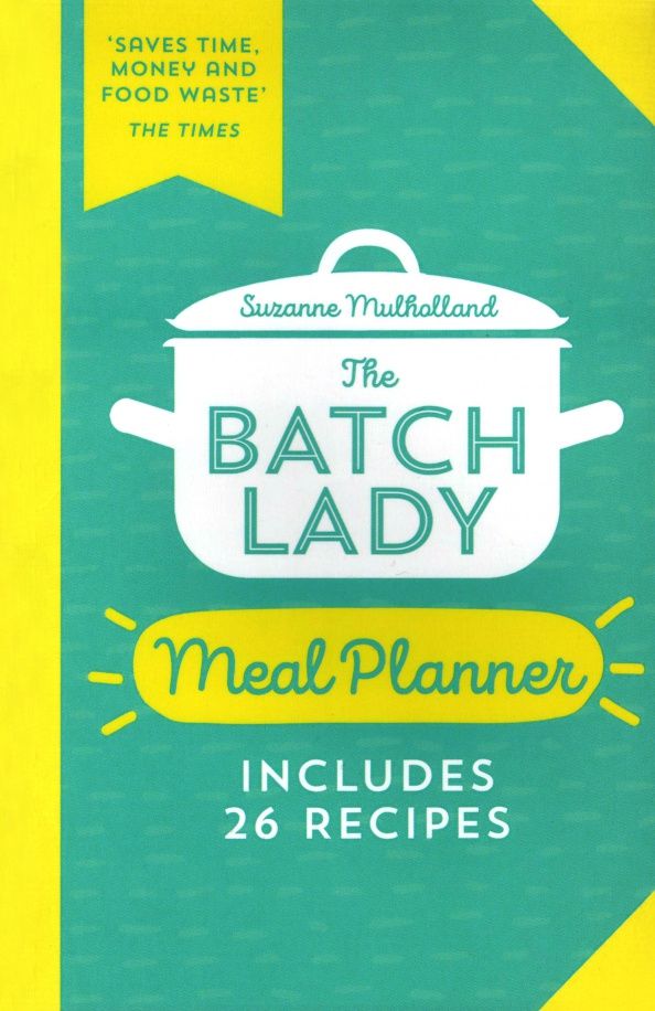 Suzanne Mulholland: The Batch Lady Meal Planner