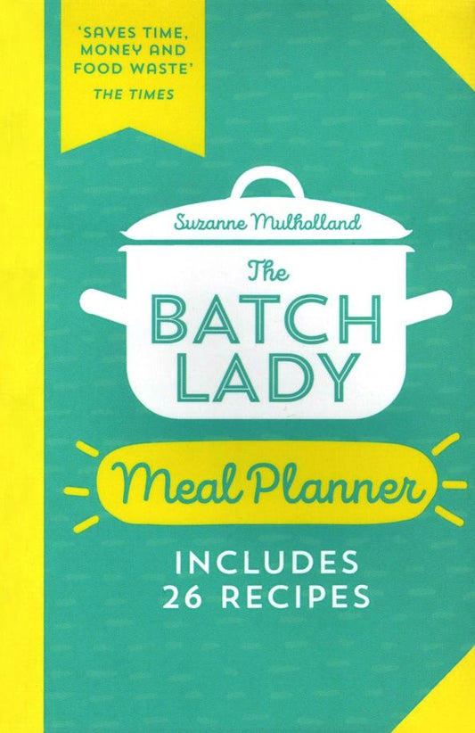 Suzanne Mulholland: The Batch Lady Meal Planner