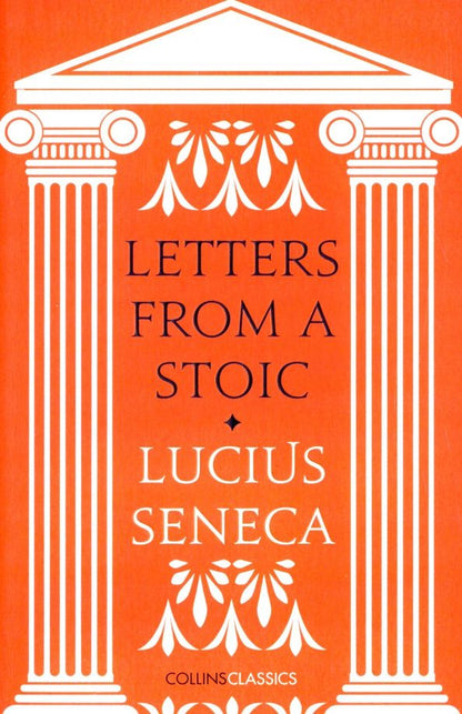Сенека Анней: Letters from a Stoic