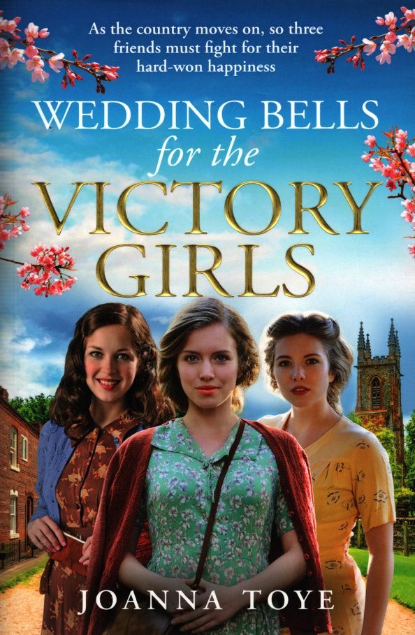 Joanna Toye: Wedding Bells for the Victory Girls