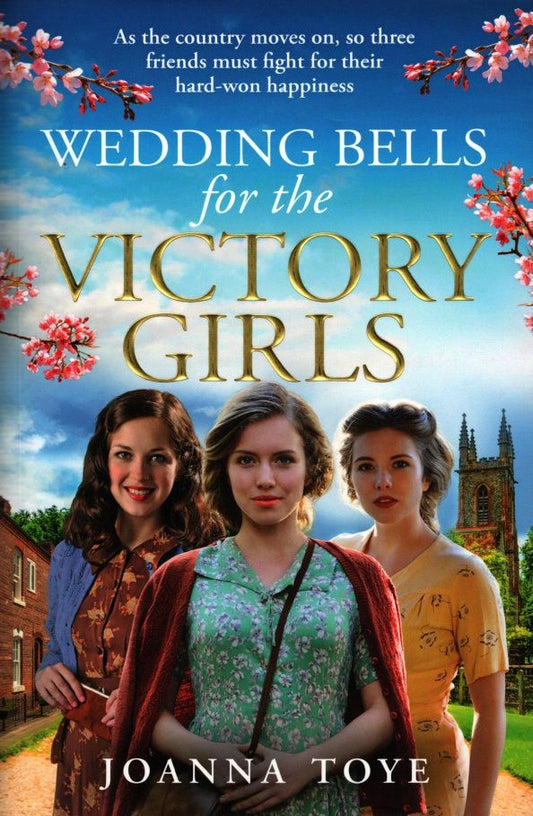 Joanna Toye: Wedding Bells for the Victory Girls