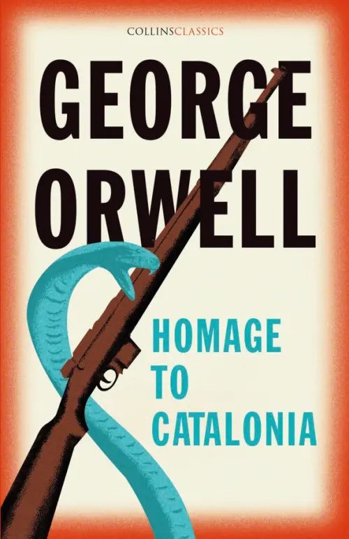 Оруэлл Джордж: Homage to Catalonia