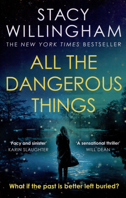 Stacy Willingham: All the dangerous things