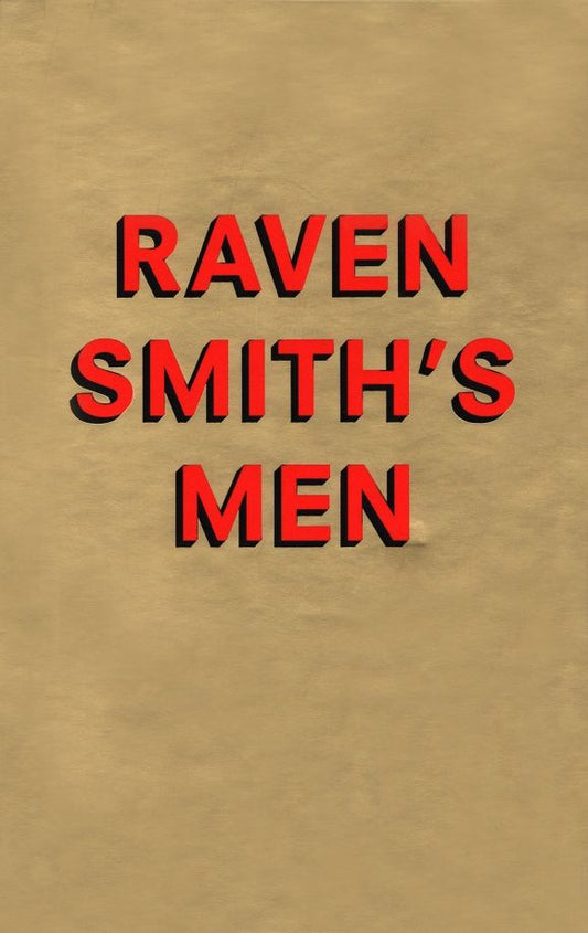 Raven Smith: Raven Smith’s Men