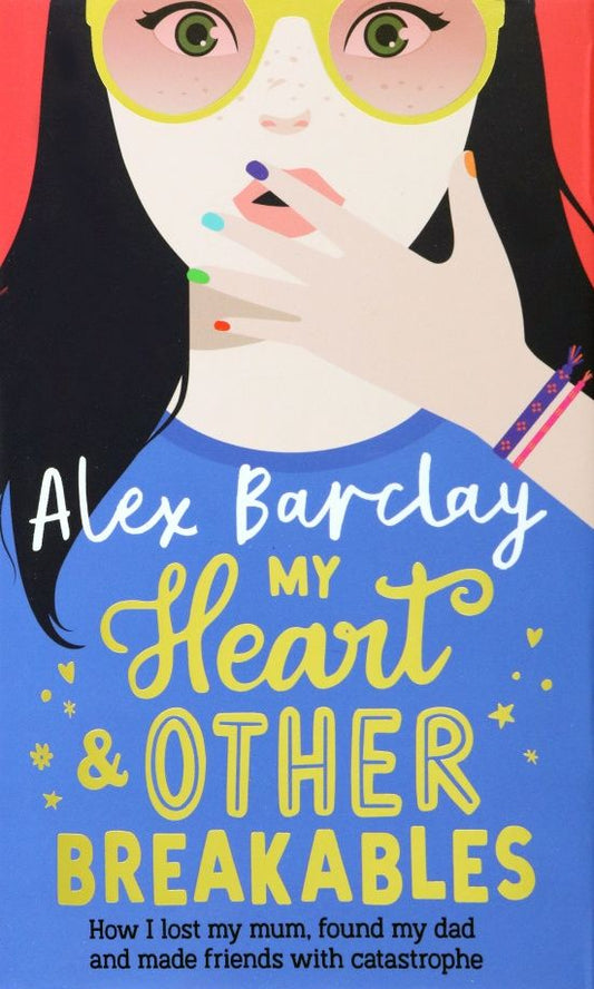 Alex Barclay: My Heart & Other Breakables