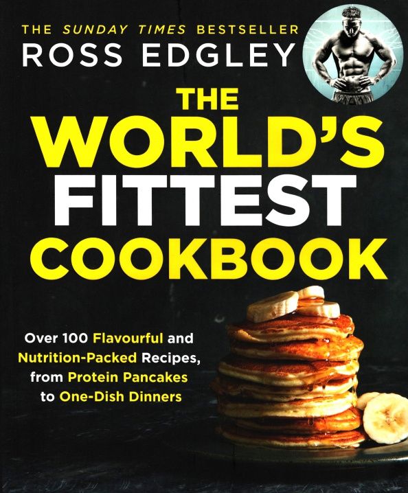 Ross Edgley: The World's Fittest Cookbook