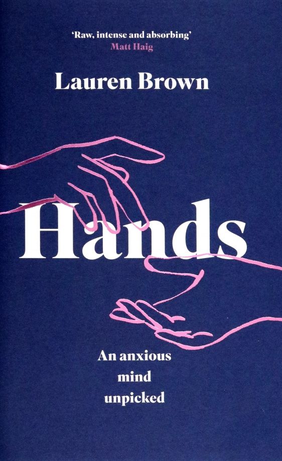 Lauren Brown: Hands. An Anxious Mind Unpicked