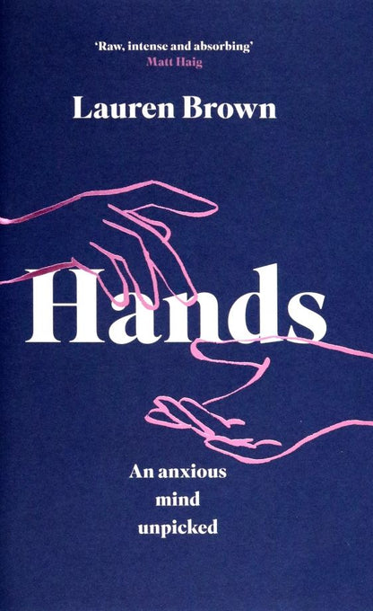Lauren Brown: Hands. An Anxious Mind Unpicked