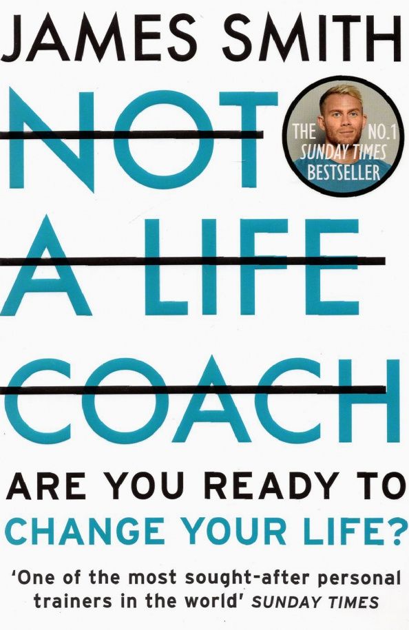 James Smith: Not a Life Coach