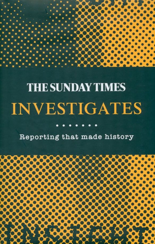 Madeleine Spence: The Sunday Times Investigates. Reporting That Made History