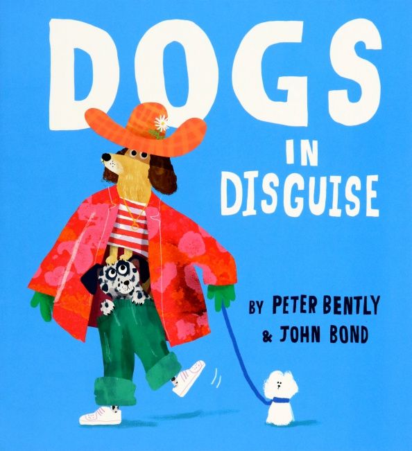 Peter Bently: Dogs in Disguise