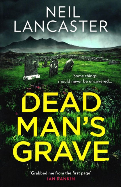 Neil Lancaster: Dead Man's Grave