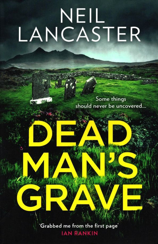 Neil Lancaster: Dead Man's Grave