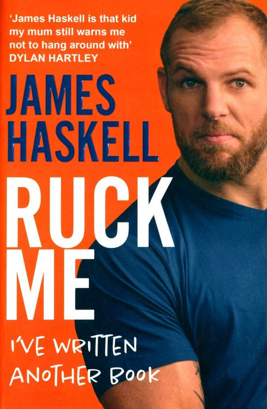 James Haskell: Ruck Me. I've Written Another Book