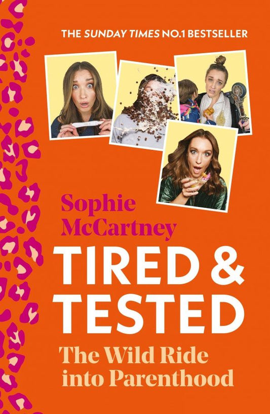 Sophie McCartney: Tired and Tested. The Wild Ride Into Parenthood