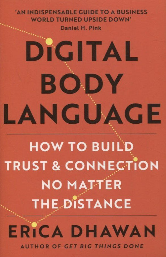 Erica Dhawan: Digital body language: How to built trust and connection no matter the distance