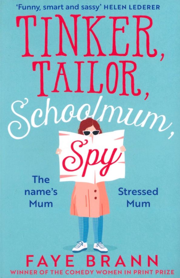 Faye Brann: Tinker, Tailor, Schoolmum, Spy