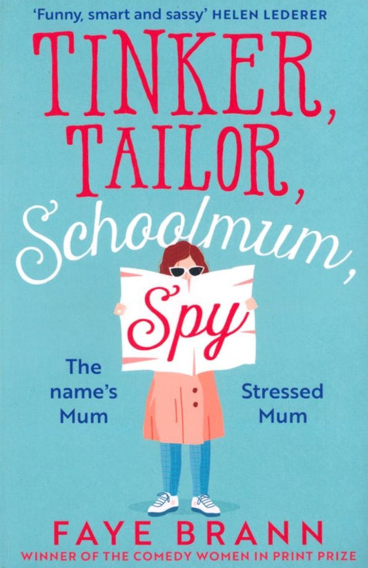Faye Brann: Tinker, Tailor, Schoolmum, Spy