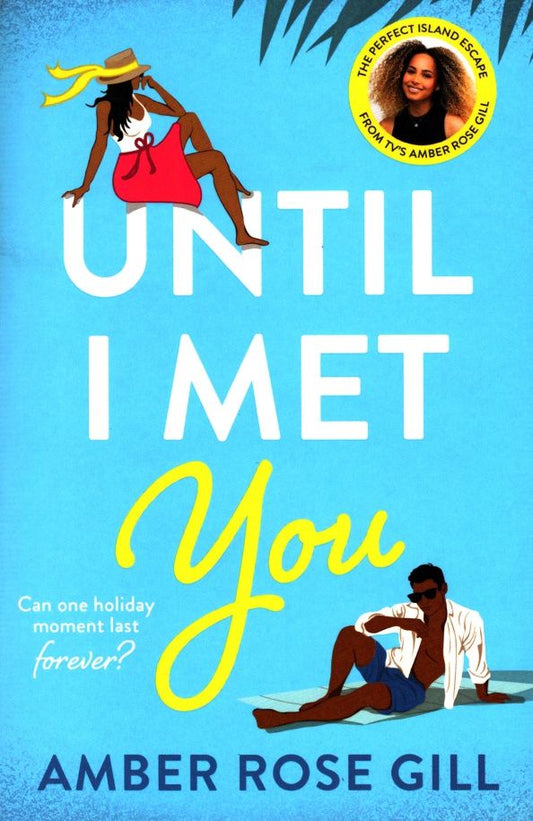 Amber Gill: Until I Met You