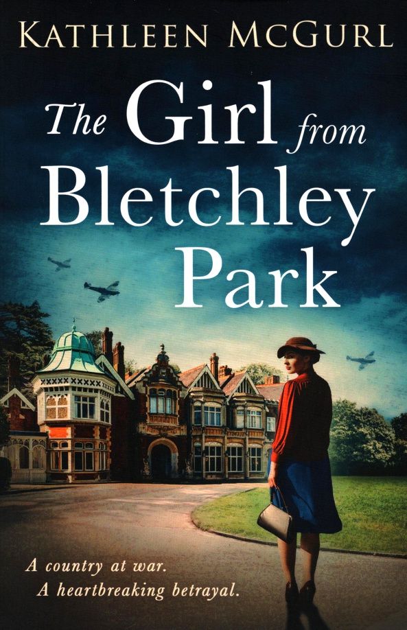 Kathleen McGurl: The Girl from Bletchley Park