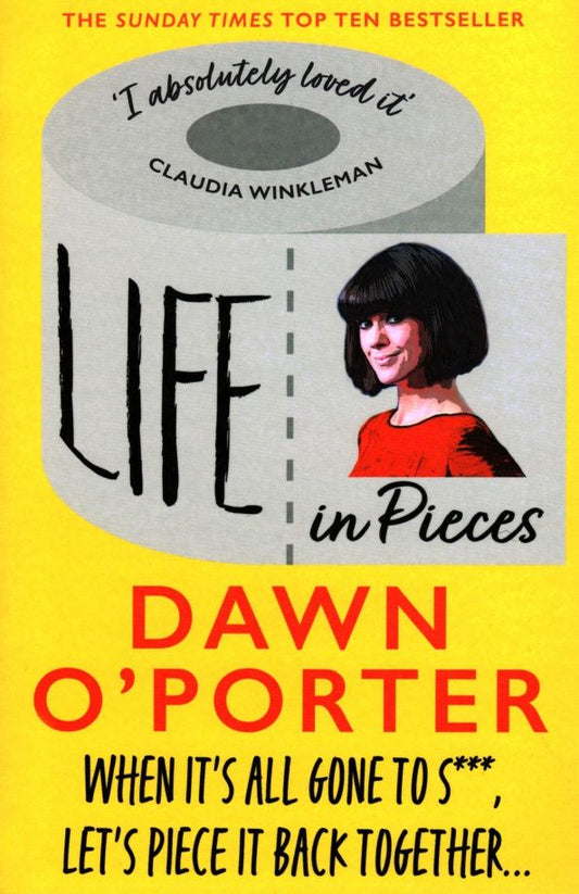 Dawn O`Porter: Life in Pieces