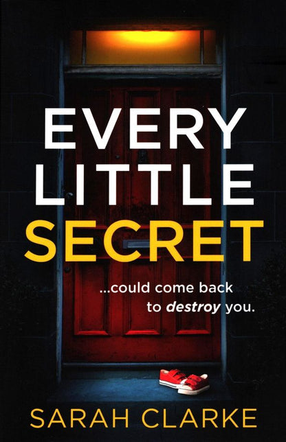 Sarah Clarke: Every Little Secret
