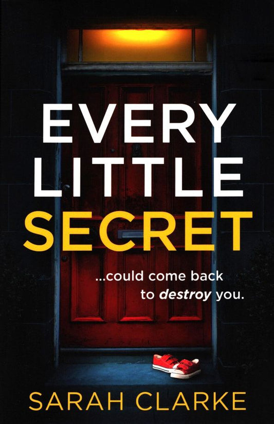 Sarah Clarke: Every Little Secret