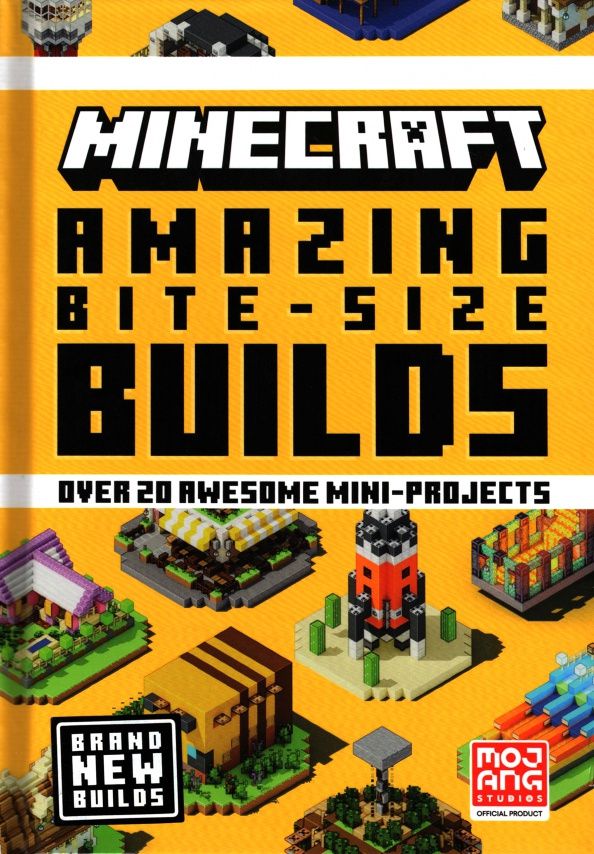 AB Mojang: Minecraft. Amazing Bite-Size Builds. Over 20 Awesome Mini-Projects