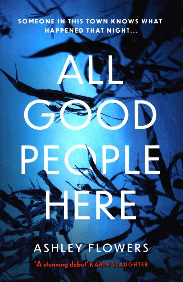 Ashley Flowers: All Good People Here