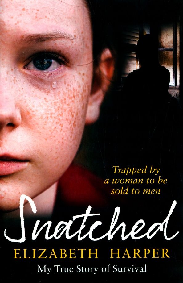 Elizabeth Harper: Snatched. Trapped by a Woman to Be Sold to Men