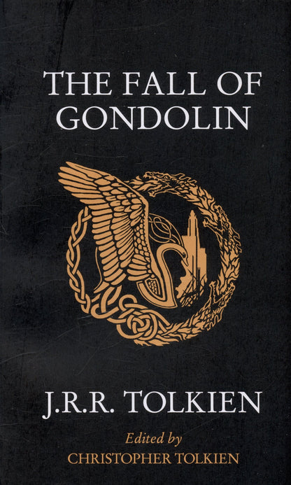 Джон Толкин: The Fall of Gondolin