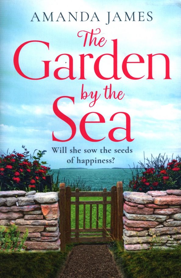 Amanda James: The Garden by the Sea
