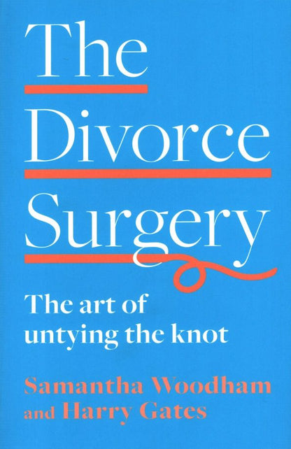 Samantha Woodham: The Divorce Surgery. The Art of Untying the Knot