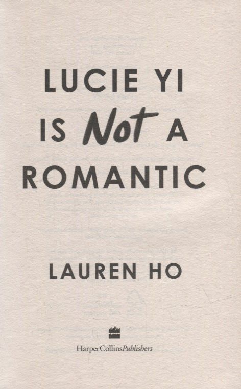 Lauren Ho: Lucie Yi Is Not A Romantic