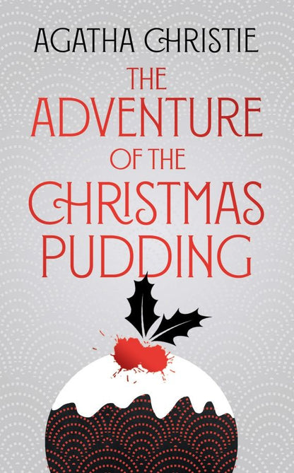 Agatha Christie: The Adventure Of The Christmas Pudding