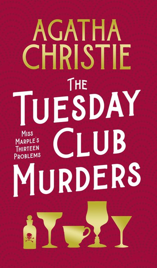 Agatha Christie: The Tuesday Club Murders. Miss Marple's Thirteen Problems