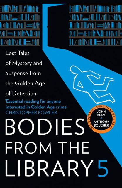 John Bude: Bodies from the Library 5. Lost Tales of Mystery and Suspense from the Golden Age of Detection