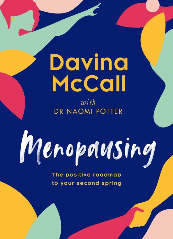 Naomi Potter: Menopausing. The positive roadmap to your second spring