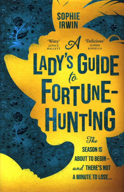 Sophie Irwin: A Lady’s Guide to Fortune-Hunting