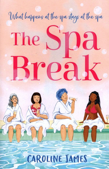 Caroline James: The Spa Break