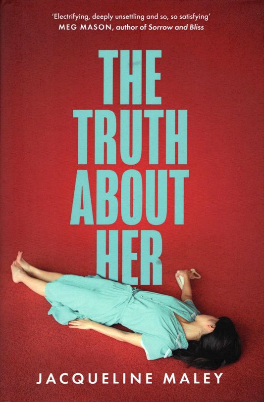 Jacqueline Maley: The Truth about Her
