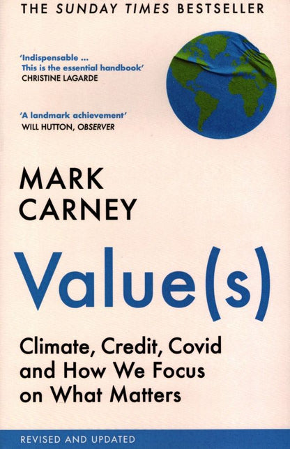 Mark Carney: Value(s). Climate, Credit, Covid and How We Focus on What Matters
