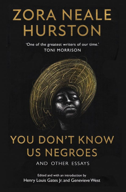 Zora Hurston: You Don’t Know Us Negroes and Other Essays
