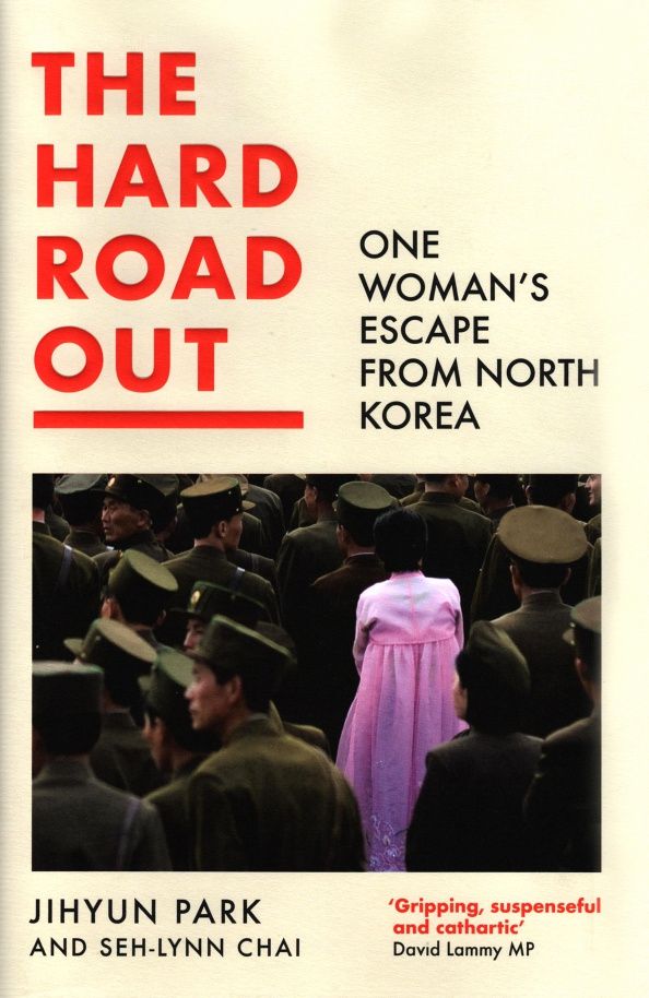 Seh-Lynn Chai: The Hard Road Out. One Woman's Escape From North Korea