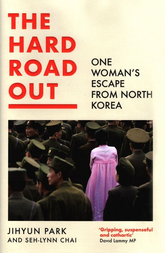 Seh-Lynn Chai: The Hard Road Out. One Woman's Escape From North Korea