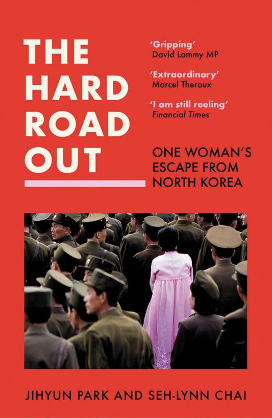 Seh-Lynn Chai: The Hard Road Out. One Woman's Escape From North Korea