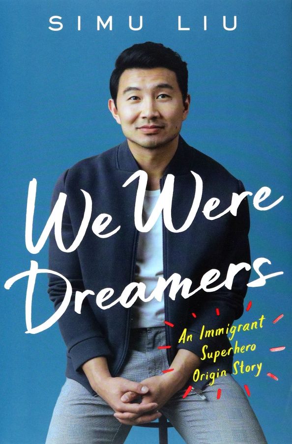Simu Liu: We Were Dreamers. An Immigrant Superhero Origin Story