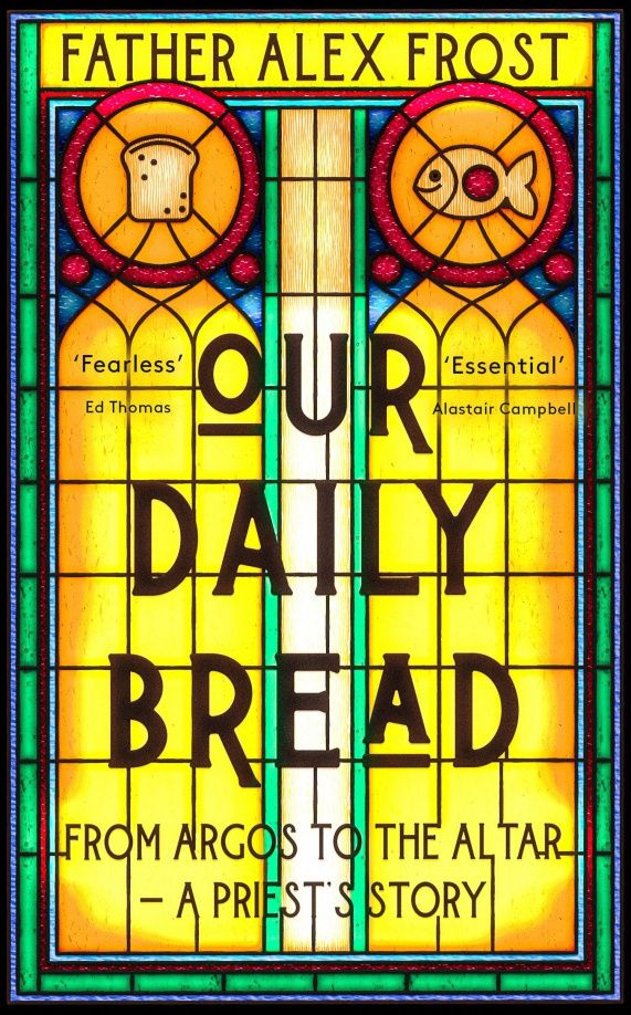 Cathryn Kemp: Our Daily Bread. From Argos to the Altar – a Priest's Story