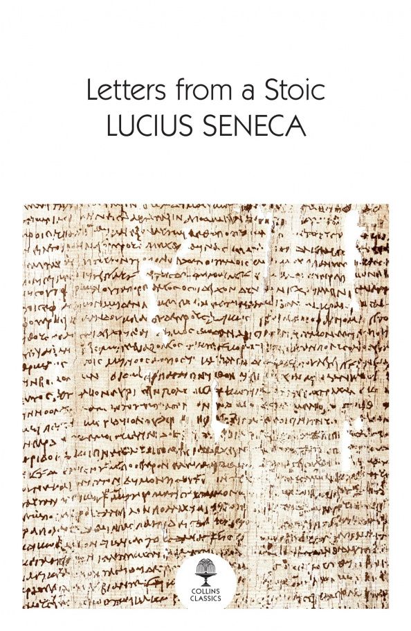 Сенека Анней: Letters from a Stoic