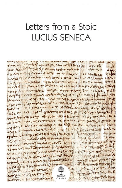 Сенека Анней: Letters from a Stoic